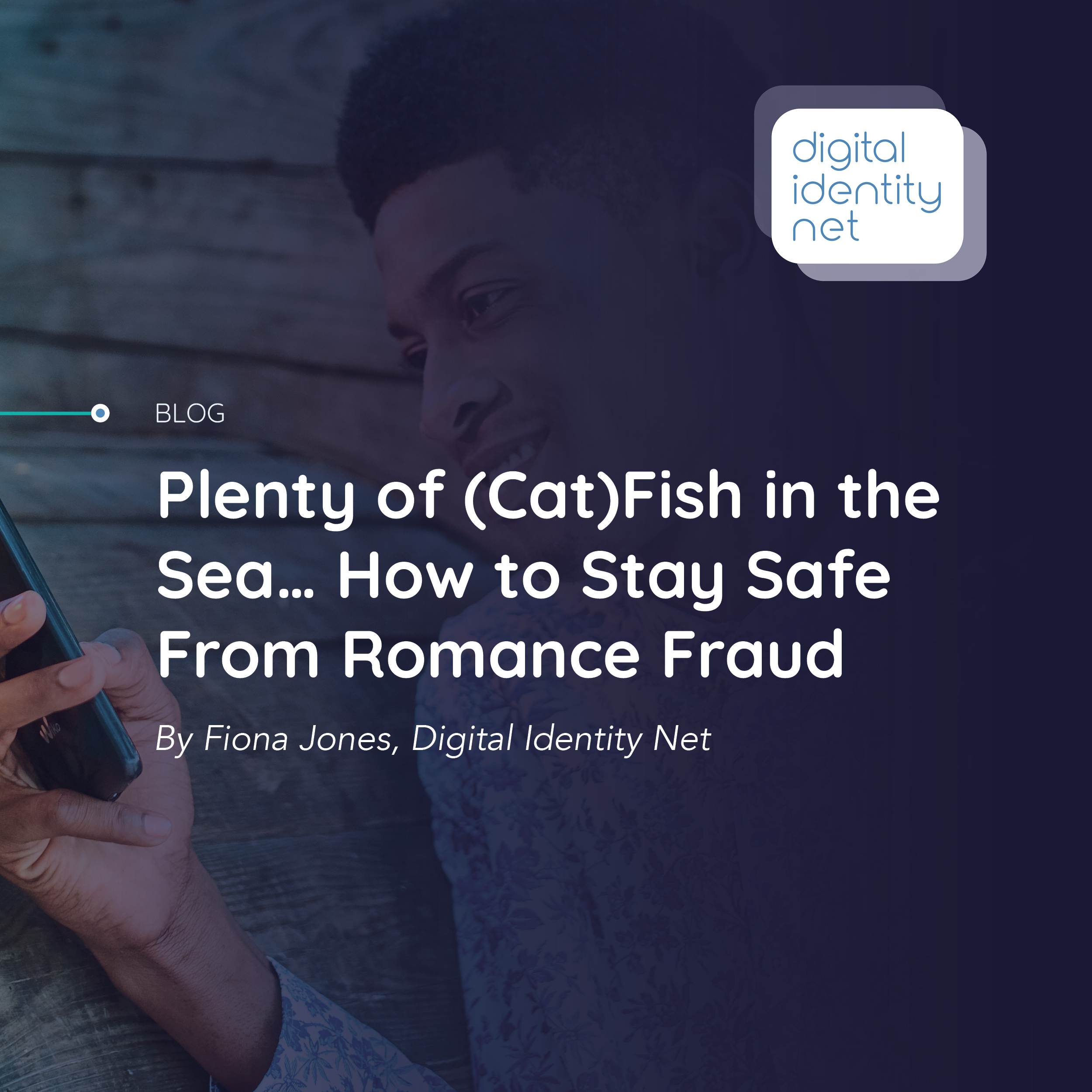 Plenty of CatFish in the sea... how to stay safe from romance fraud