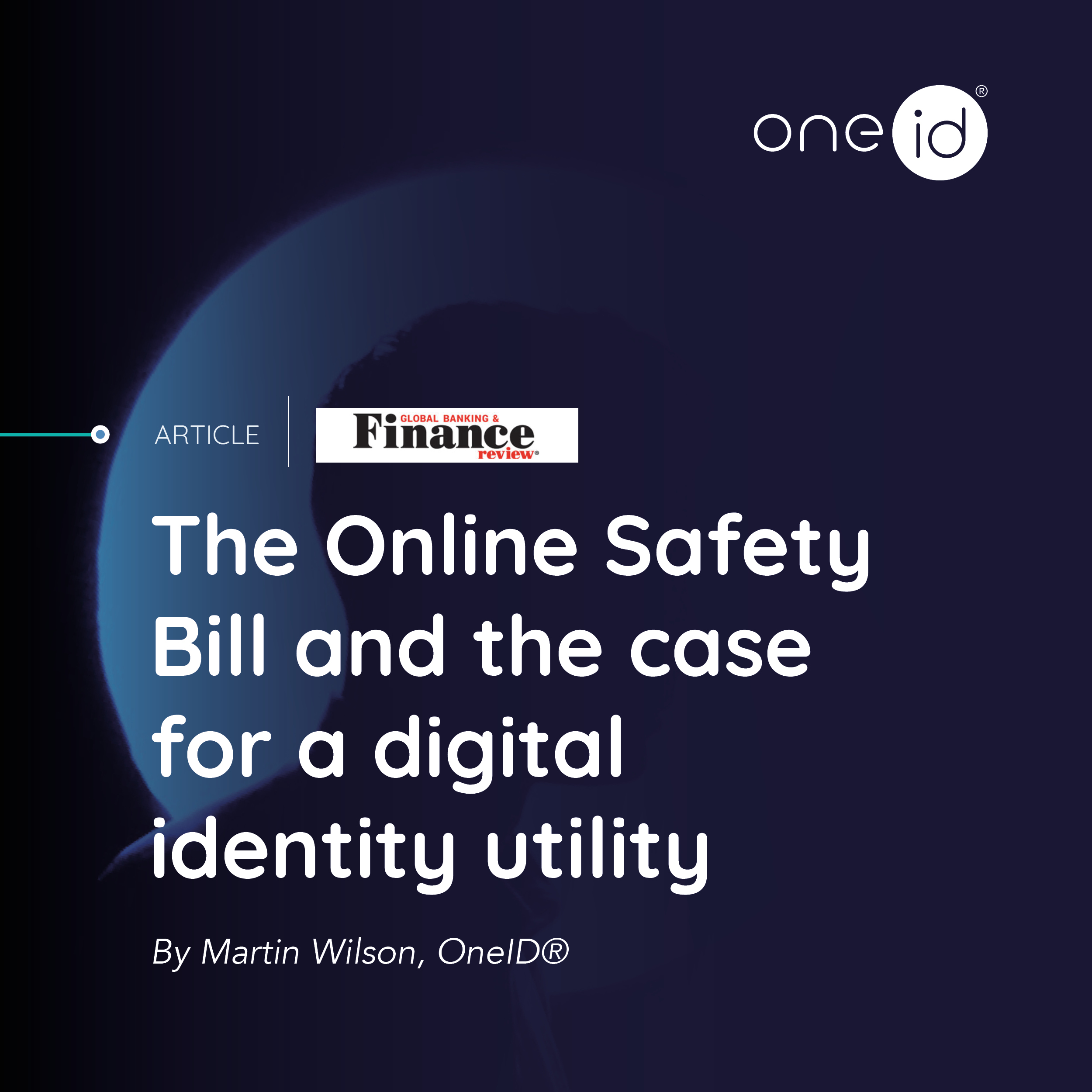 The Online Safety Bill and the case for a digital identity utility