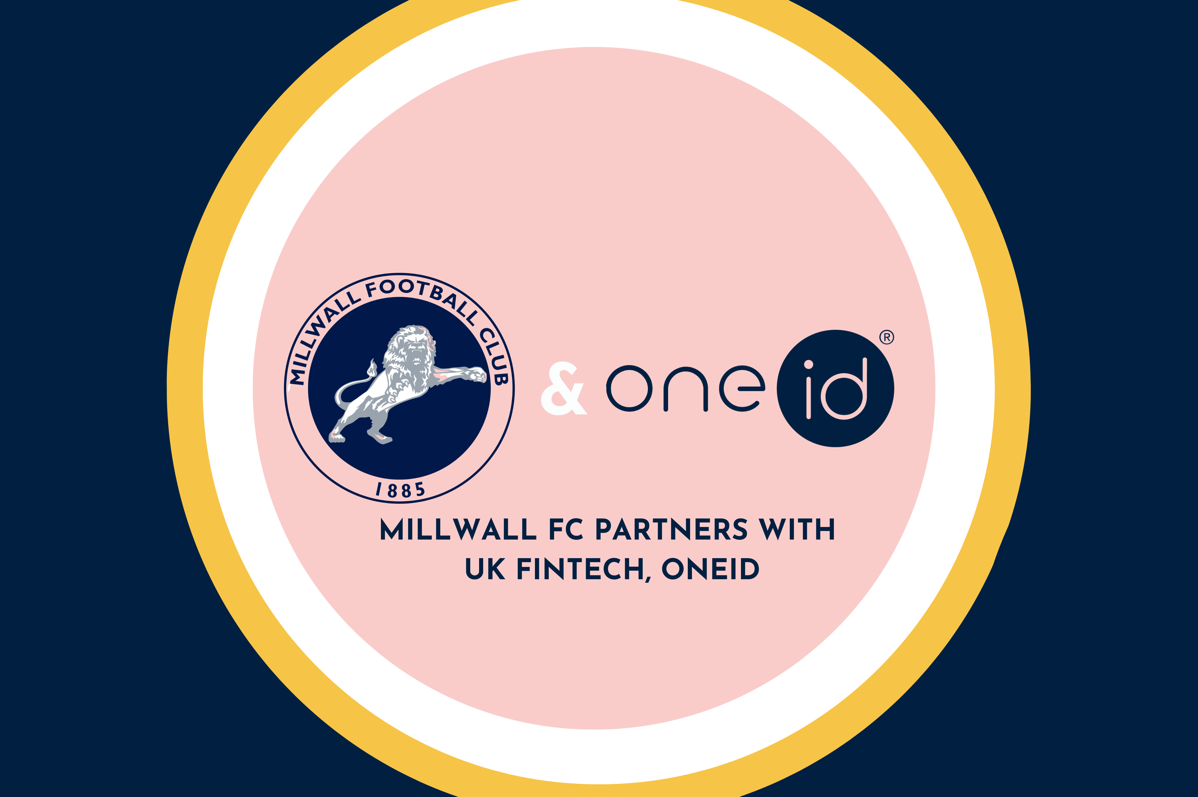 Millwall FC partner with Identity Tech start up, OneID ®